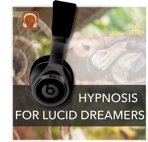 HYPNOSIS FOR LUCID DREAMERS