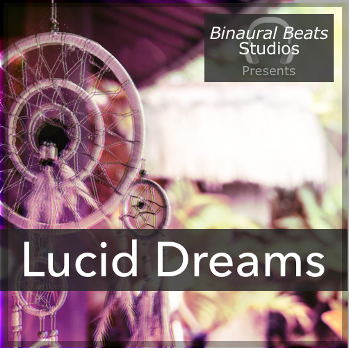 LUCID DREAMS by BINAURAL BEATS STUDIOS